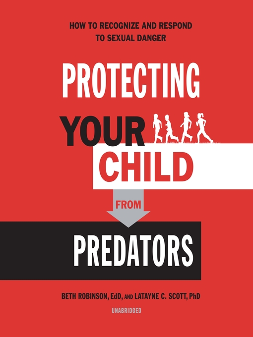 Title details for Protecting Your Child from Predators by Beth Robinson - Wait list